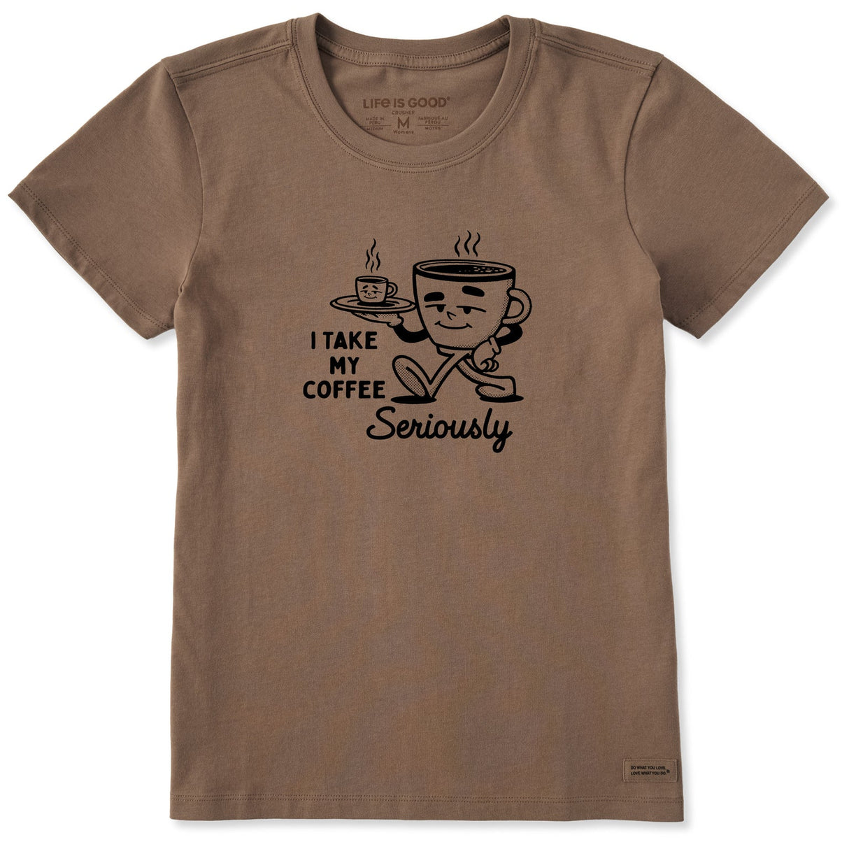 Life Is Good Womens Coffee Seriously S/s Crusher Tee Mushroom brown