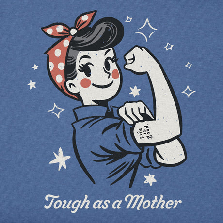 Life Is Good Womens Tough As A Mother Rosie S/s Crusher Tee Vintage blue