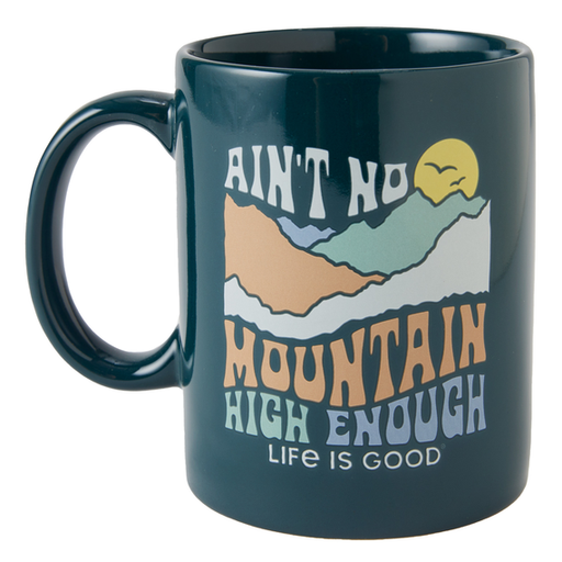 Life Is Good Ain't No Mountain High Enough Jake's Mug - Spruce Green Spruce Green