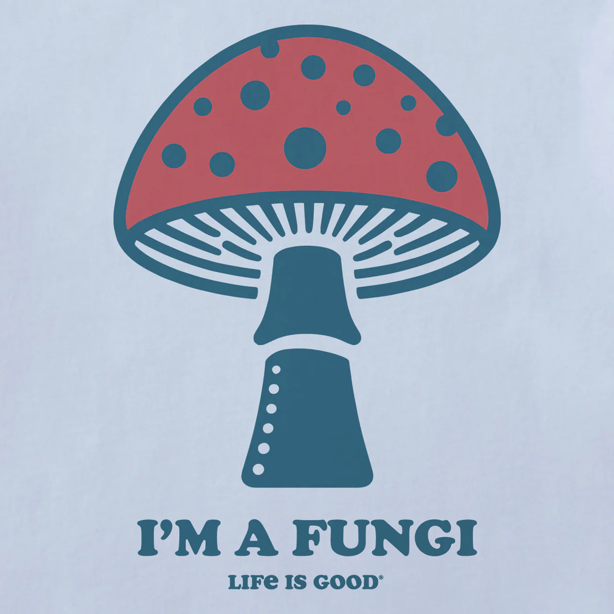 Life Is Good Mens Im A Fungi Short Sleeve Crusher-LITE Tee - Glacier Blue