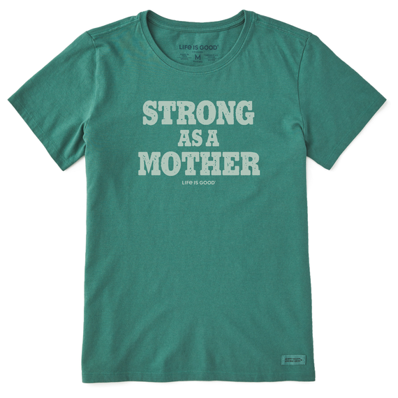 Life Is Good Women's Strong as a Mother Short-Sleeve Crusher Tee - Spruce Green Spruce Green