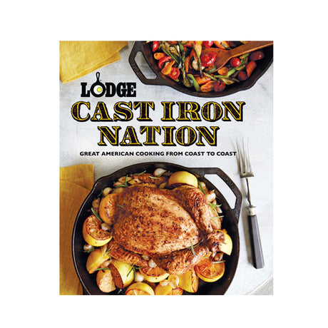 LODGE MANUFACTURING CAST IRON NATION COOKBOOK