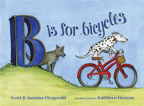 Buddy Pegs B IS FOR BICYCLES: CHILDREN`S ALPHABET BOOK